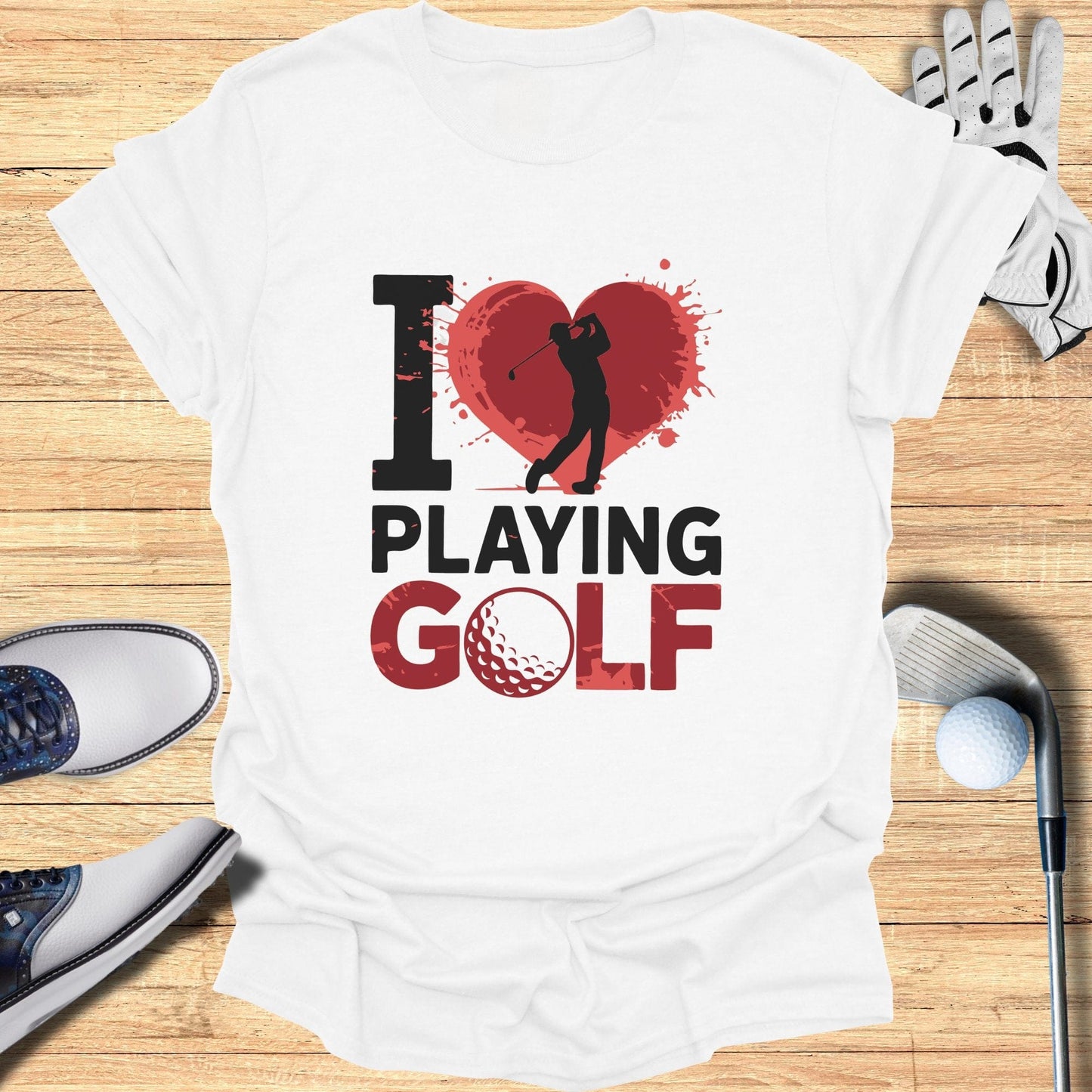 I Love Playing Golf T-Shirt - Funny Golf Tee by Swing Epic