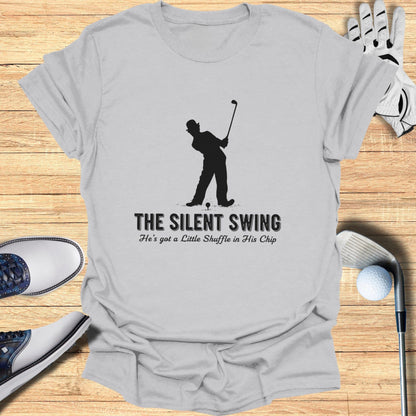 The Silent Swing He's got a Little Shuffle in His Chip Shirt