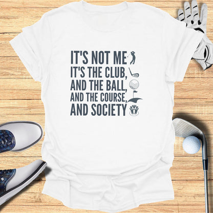 It’s Not Me T-Shirt - Funny Golf Tee by Swing Epic