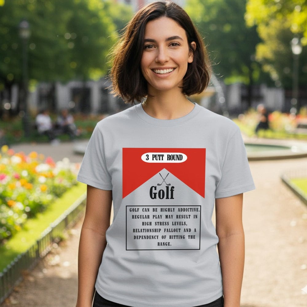 3 Putt Round Golf Funny Hobby Statement T-Shirt