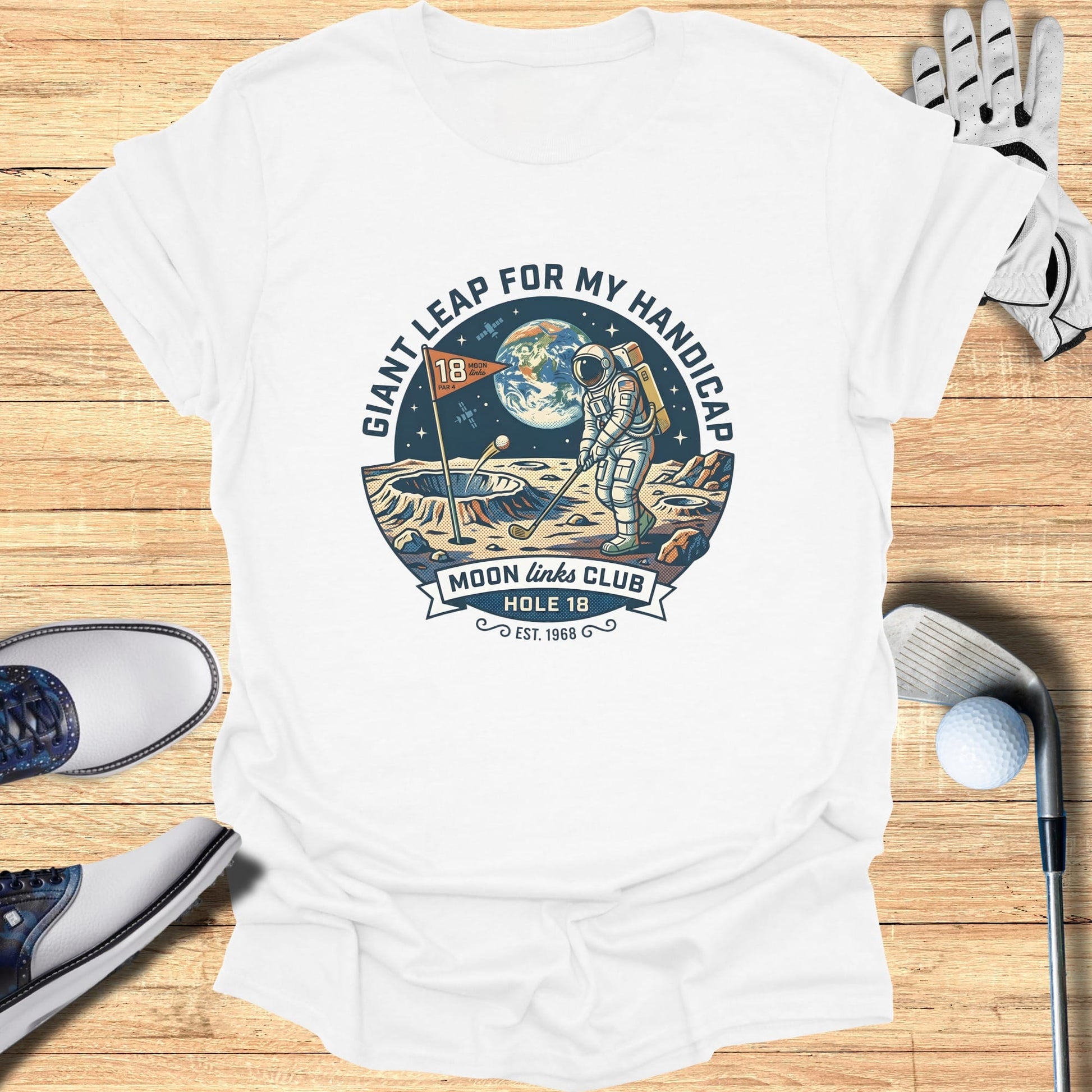 Astronaut on the moon playing golf, "Giant Leap for My Handicap" text.