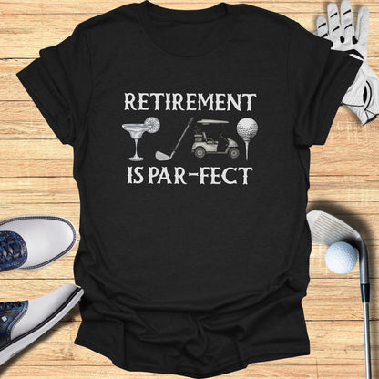 Retirement Is Par-Fect Golf Humor T-Shirt