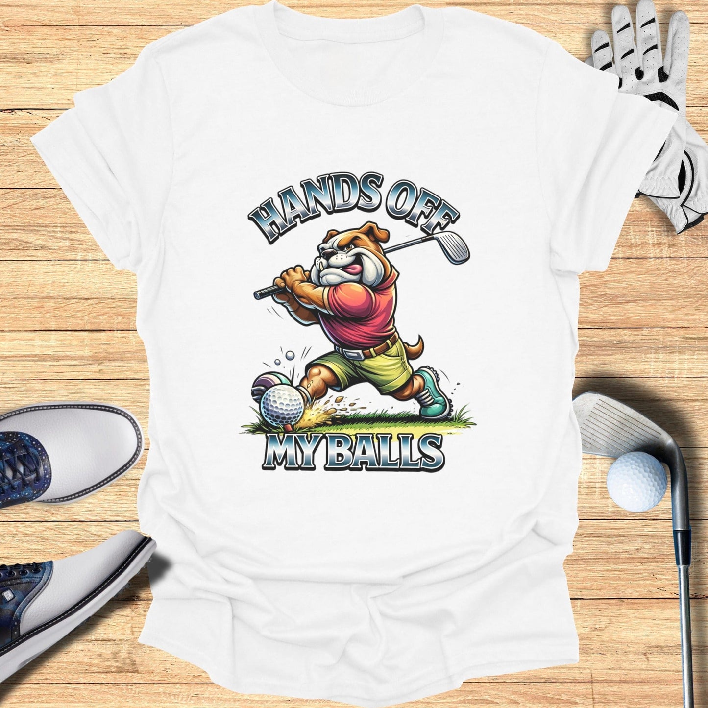 Hands Off My Balls Funny Golf Playing Bulldog T-shirt