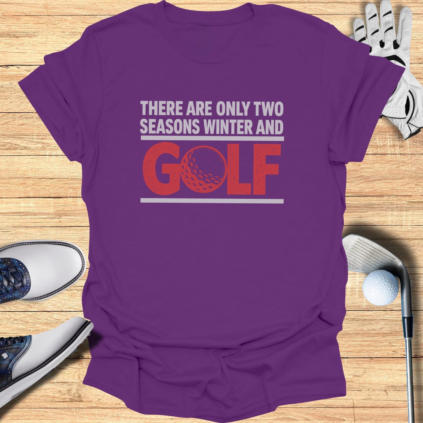 Purple t-shirt with text "There are only two seasons winter and GOLF".