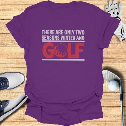 Purple t-shirt with text "There are only two seasons winter and GOLF".
