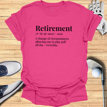 Pink t-shirt with "Retirement" definition about playing golf.