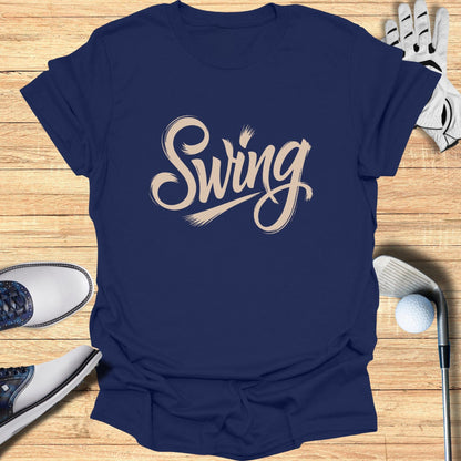 Swing Graphic T-Shirt for Golf Lovers Enthusiasts