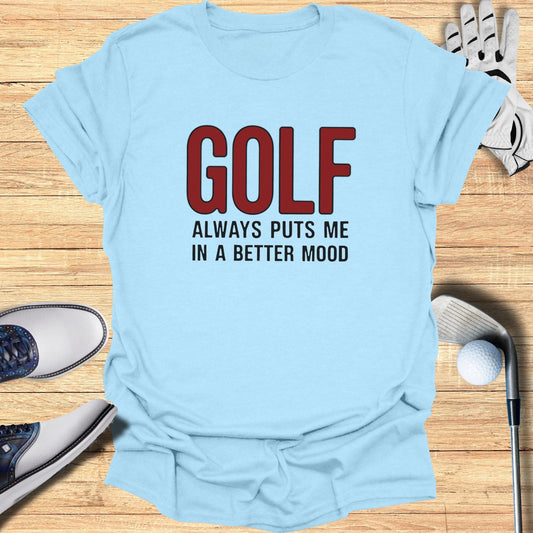 Golf Always T-Shirt - Funny Golf Tee by Swing Epic