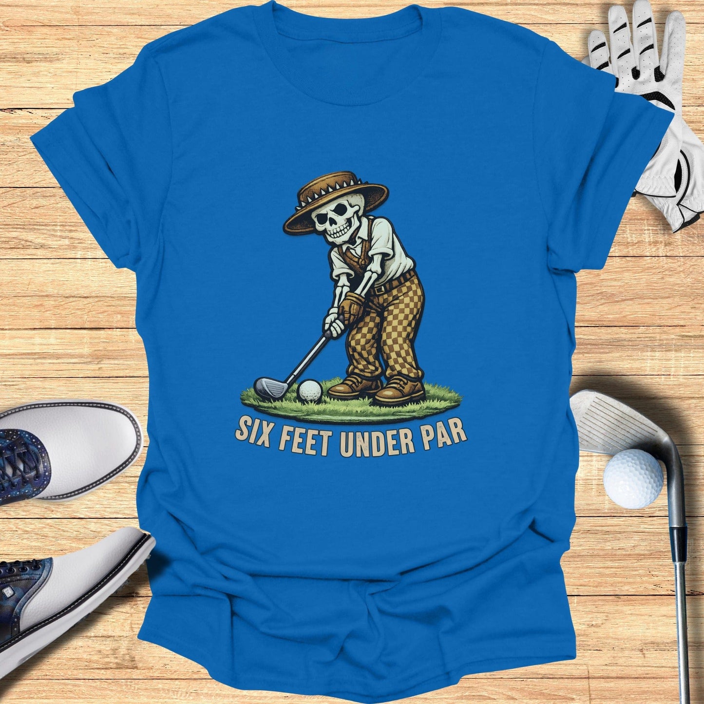 Six Feet Under Par Golfing Skeleton T-shirt