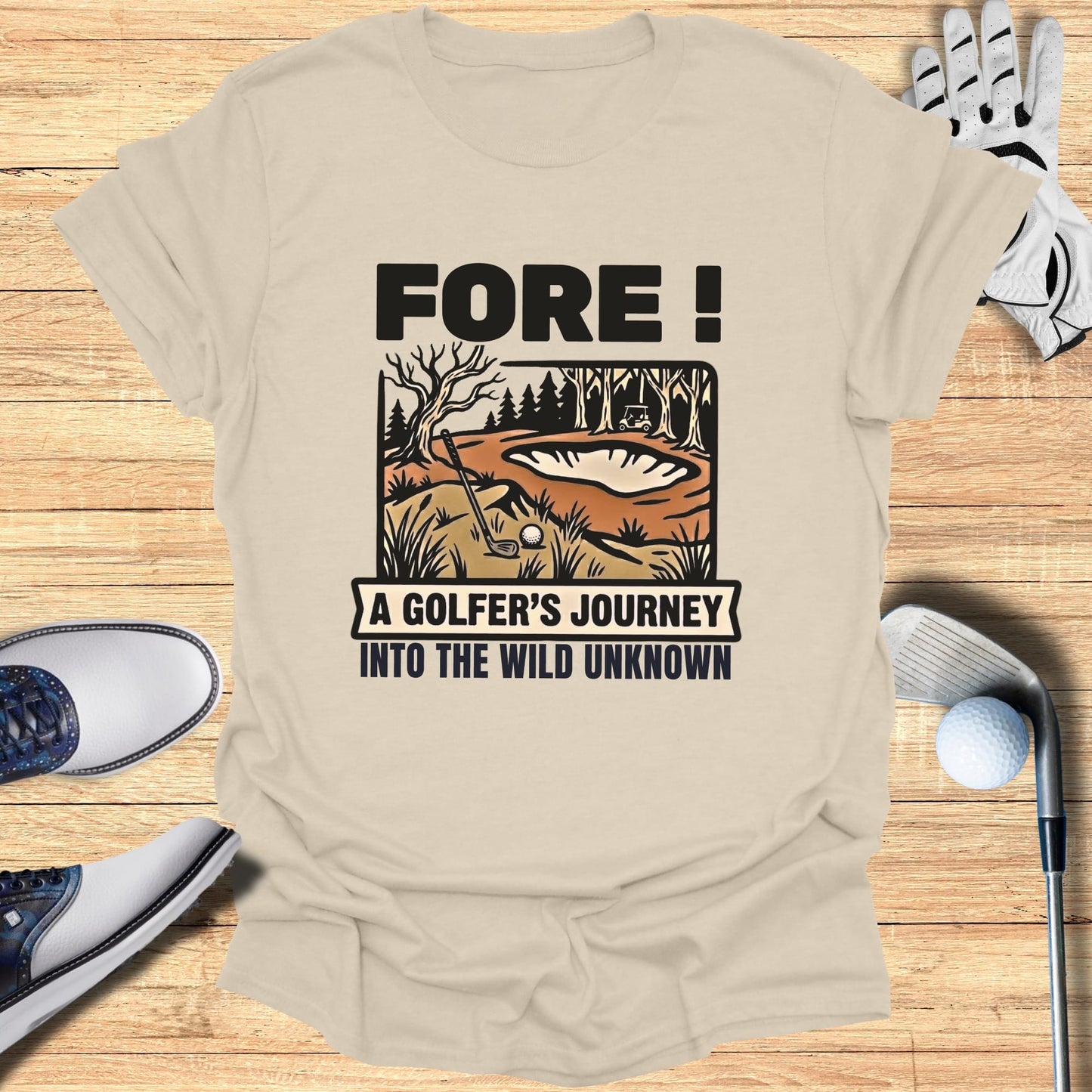T-shirt with "Fore! A Golfer's Journey Into The Wild Unknown" text and golf scene.