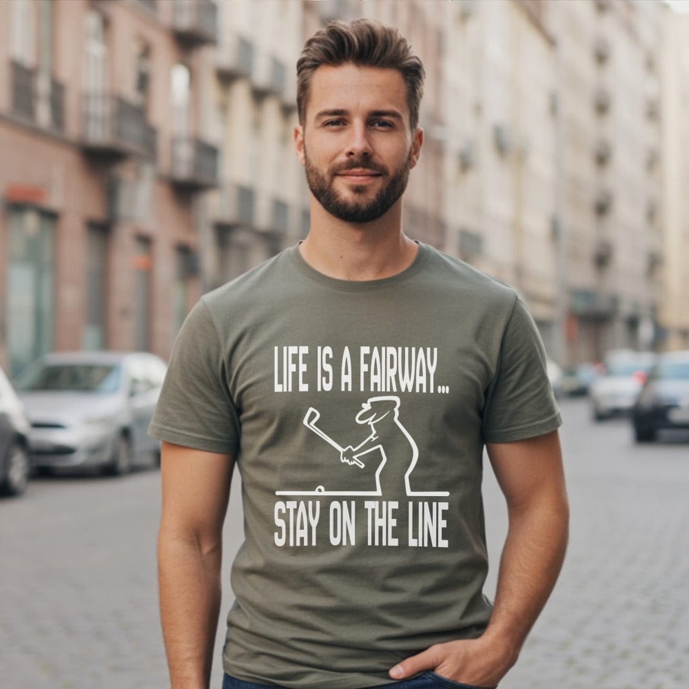 Life Is A Fairway Stay On The Line Golf T-Shirt
