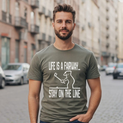 Life Is A Fairway Stay On The Line Golf T-Shirt