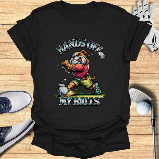 Hands Off My Balls Funny Bulldog Golf T-Shirt