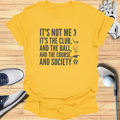 It’s Not Me T-Shirt - Funny Golf Tee by Swing Epic