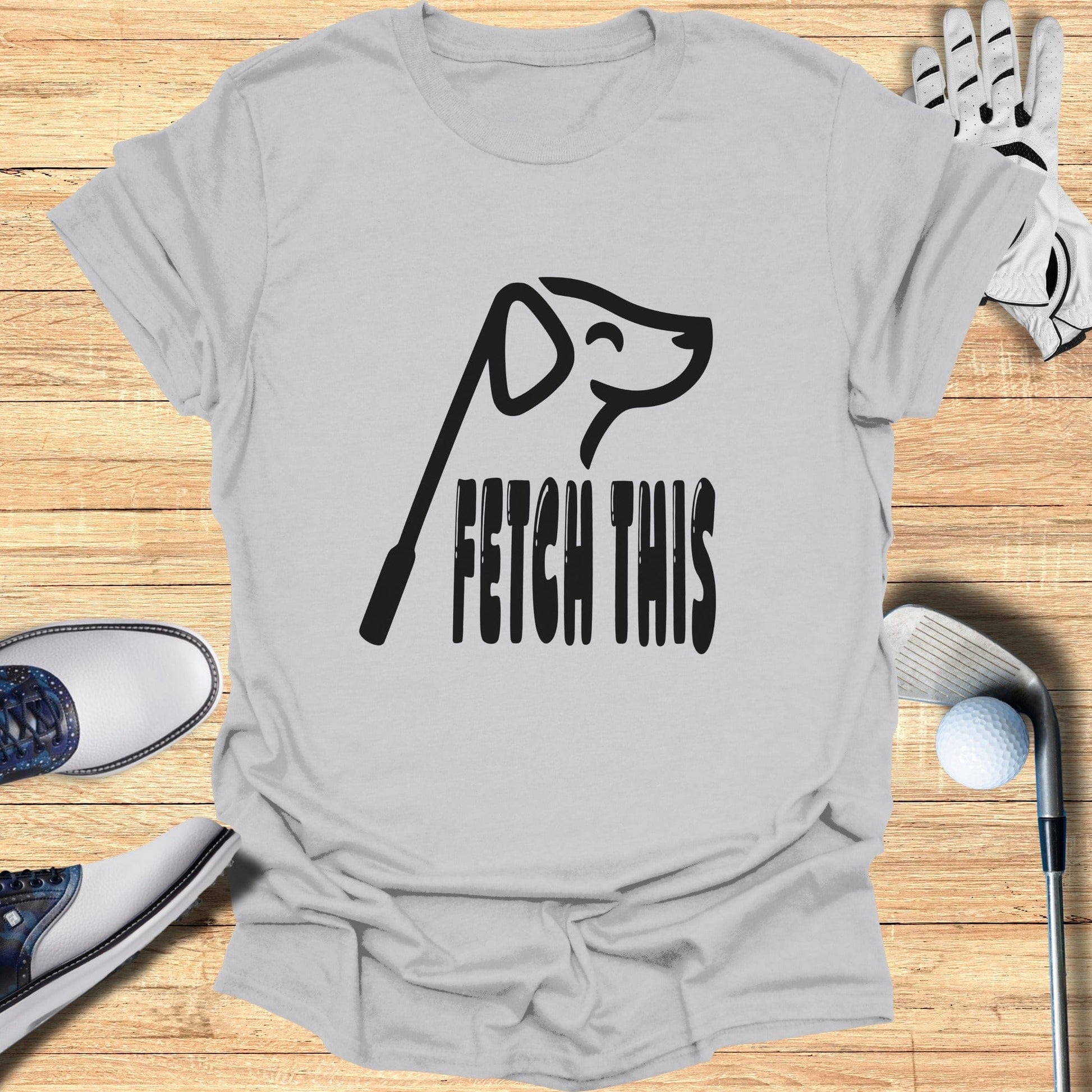 Funny Graphic Tee with Fetch This Dog Design