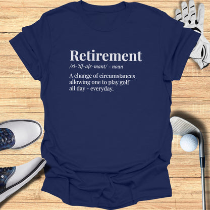 Navy t-shirt with "Retirement" definition about playing golf.