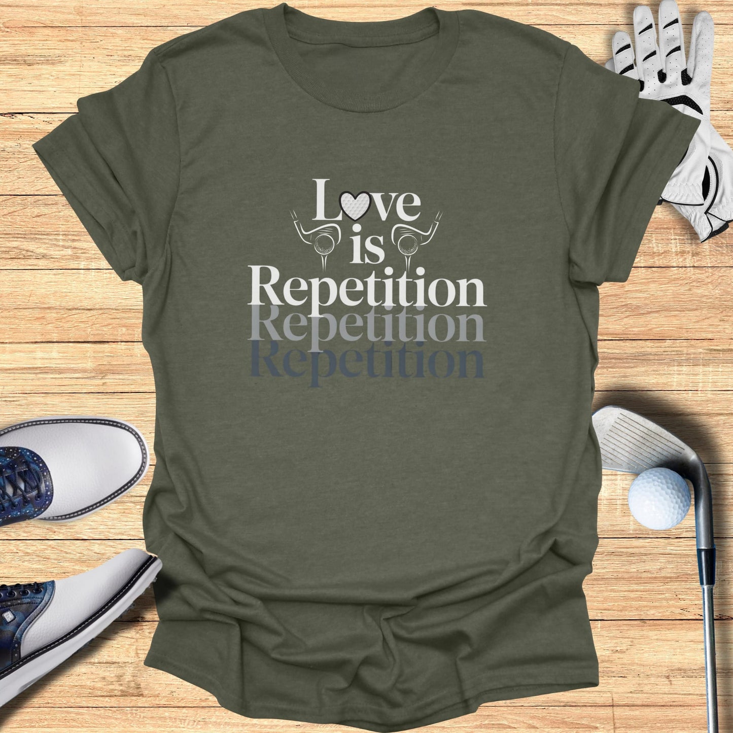 Green t-shirt with "Love is Repetition" text, golf clubs, and shoes.
