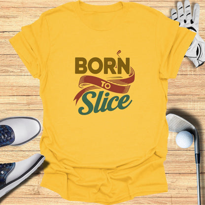 Born To Slice T-Shirt - Funny Golf Tee by Swing Epic
