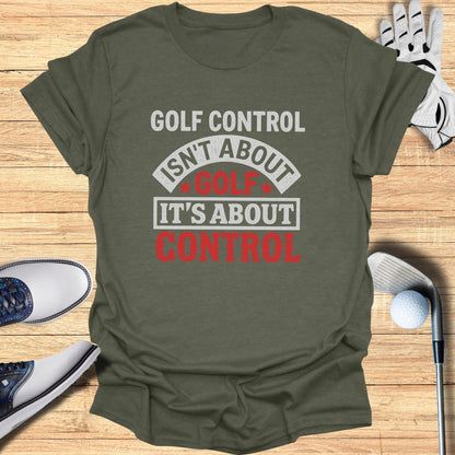 Green t-shirt with "Golf control isn't about golf, it's about control" text.