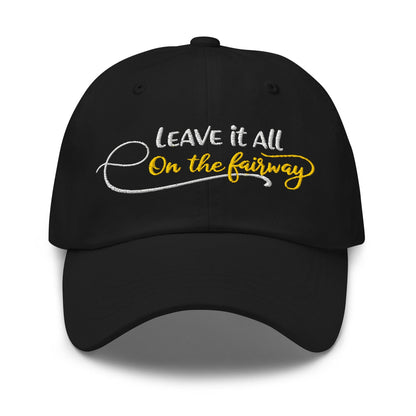Leave it All on The Fairway Fun and Unique Embroidered Golf Cap - Funny Golf Tee by Swing Epic