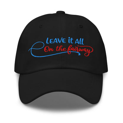 Leave it All on The Fairway Fun and Unique Embroidered Golf Cap - Funny Golf Tee by Swing Epic