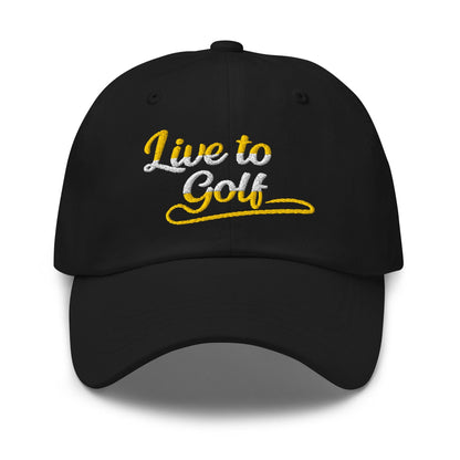Live to Golf Fun Embroidered Golf Cap - Funny Golf Tee by Swing Epic