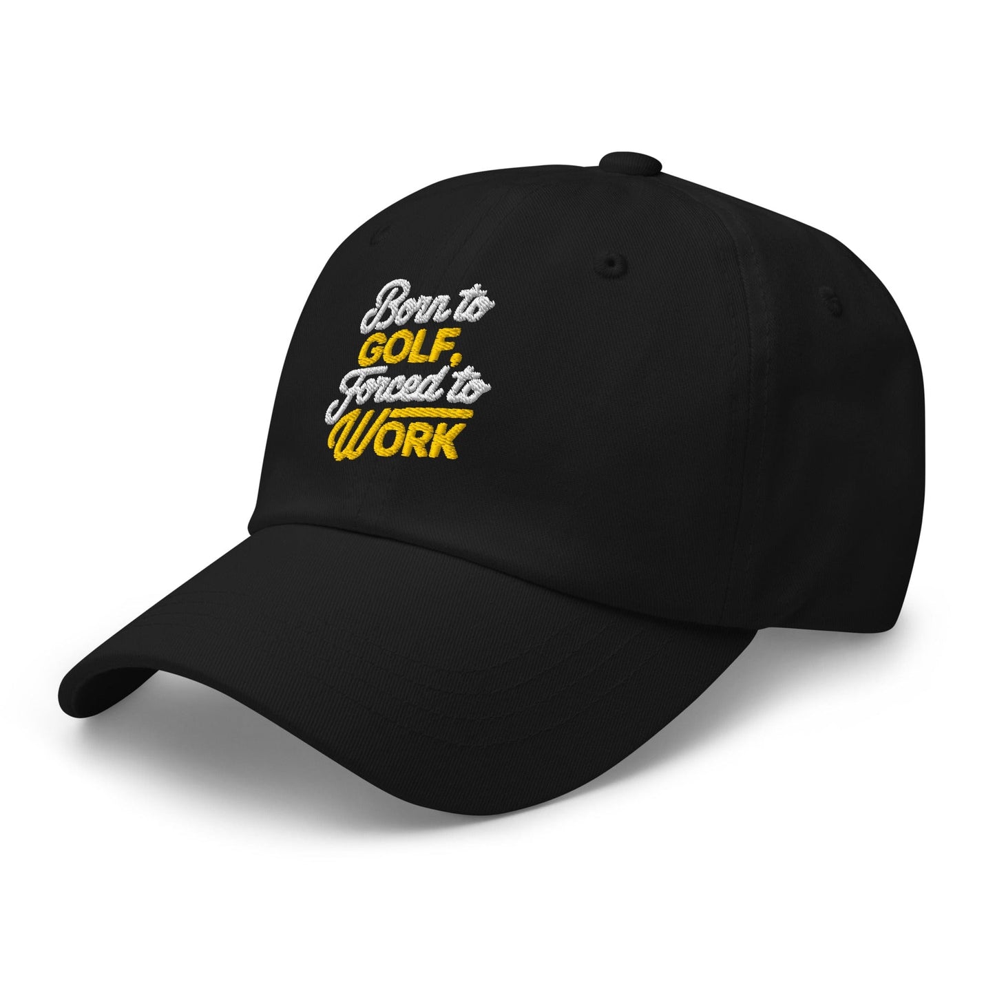 Born to Golf Forced to Work Quirky Embroidered Golf Cap - Funny Golf Tee by Swing Epic