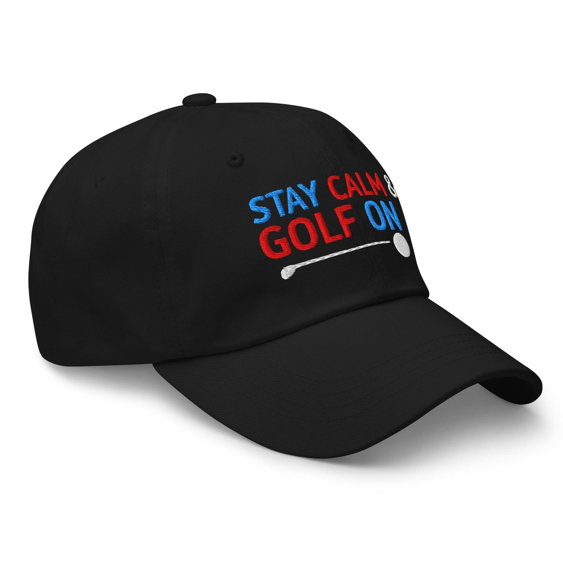 Stay Calm & Golf On Funny Embroidered Golf Cap - Funny Golf Tee by Swing Epic