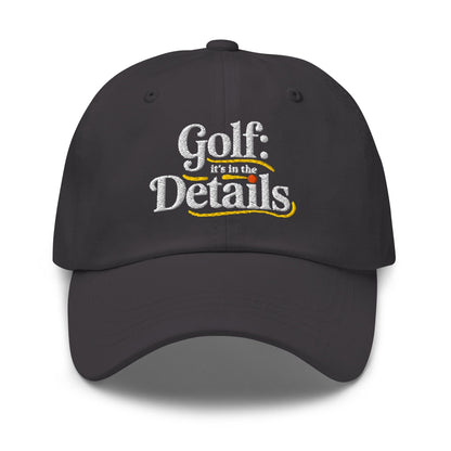 Golf It's In The Details Quirky Engaging Embroidered Golf Cap - Funny Golf Tee by Swing Epic