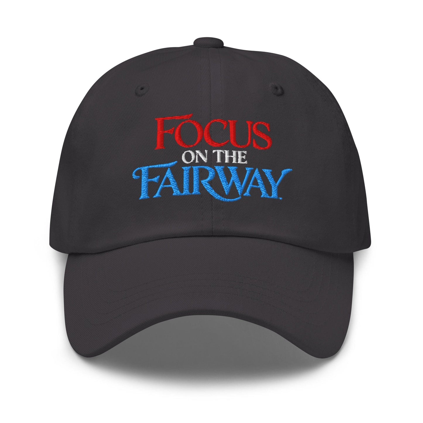 Focus on the Fairway Embroidered Golf Cap - Funny Golf Tee by Swing Epic