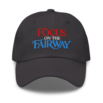 Focus on the Fairway Embroidered Golf Cap - Funny Golf Tee by Swing Epic