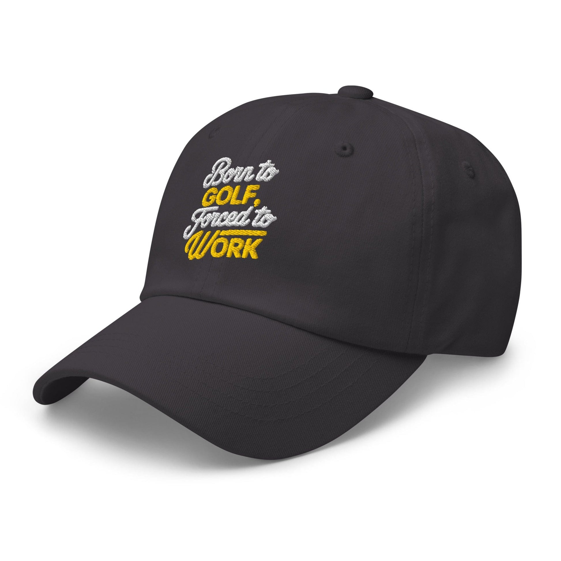 Born to Golf Forced to Work Quirky Embroidered Golf Cap - Funny Golf Tee by Swing Epic