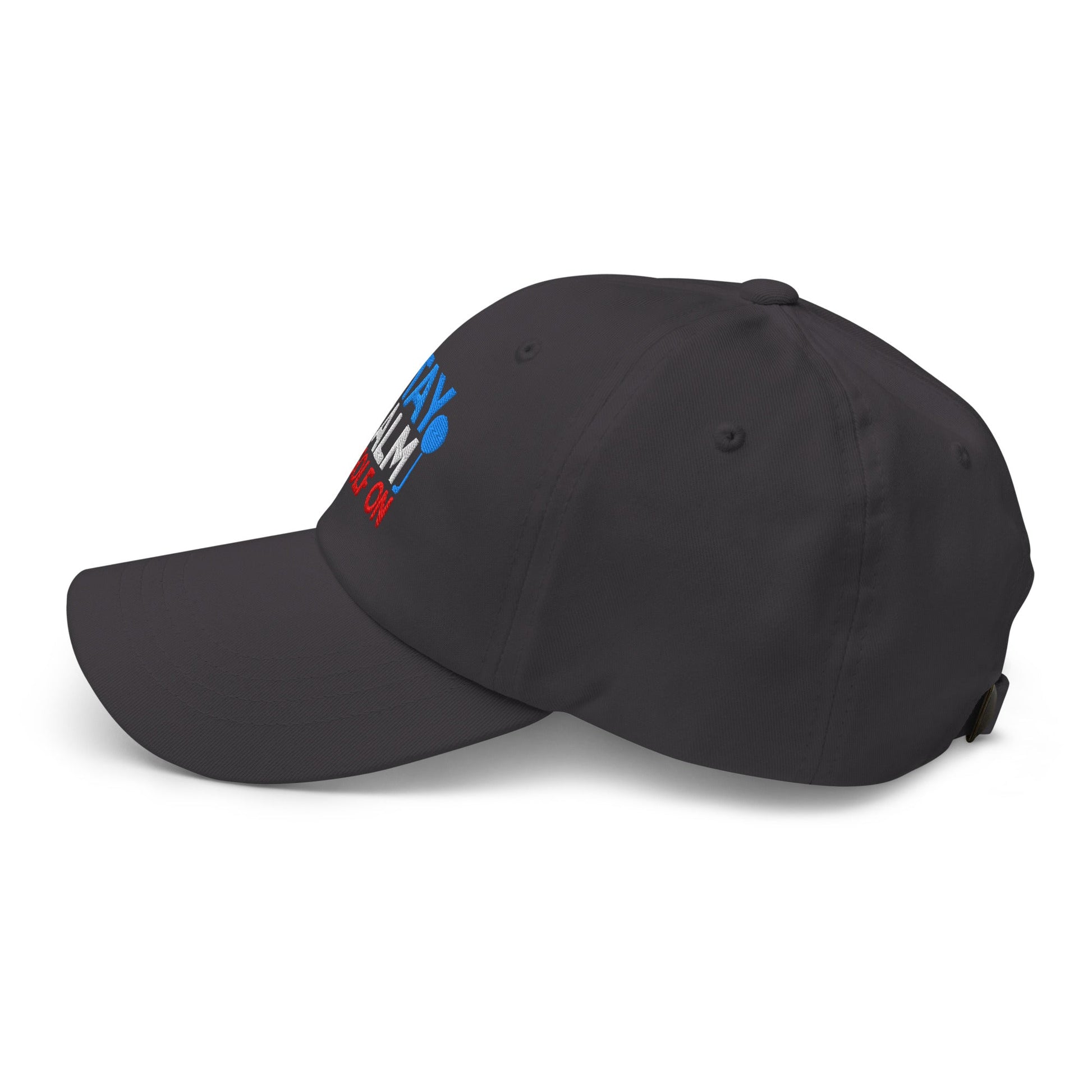 Stay Calm & Golf On Funny Embroidered Golf Cap - Funny Golf Tee by Swing Epic