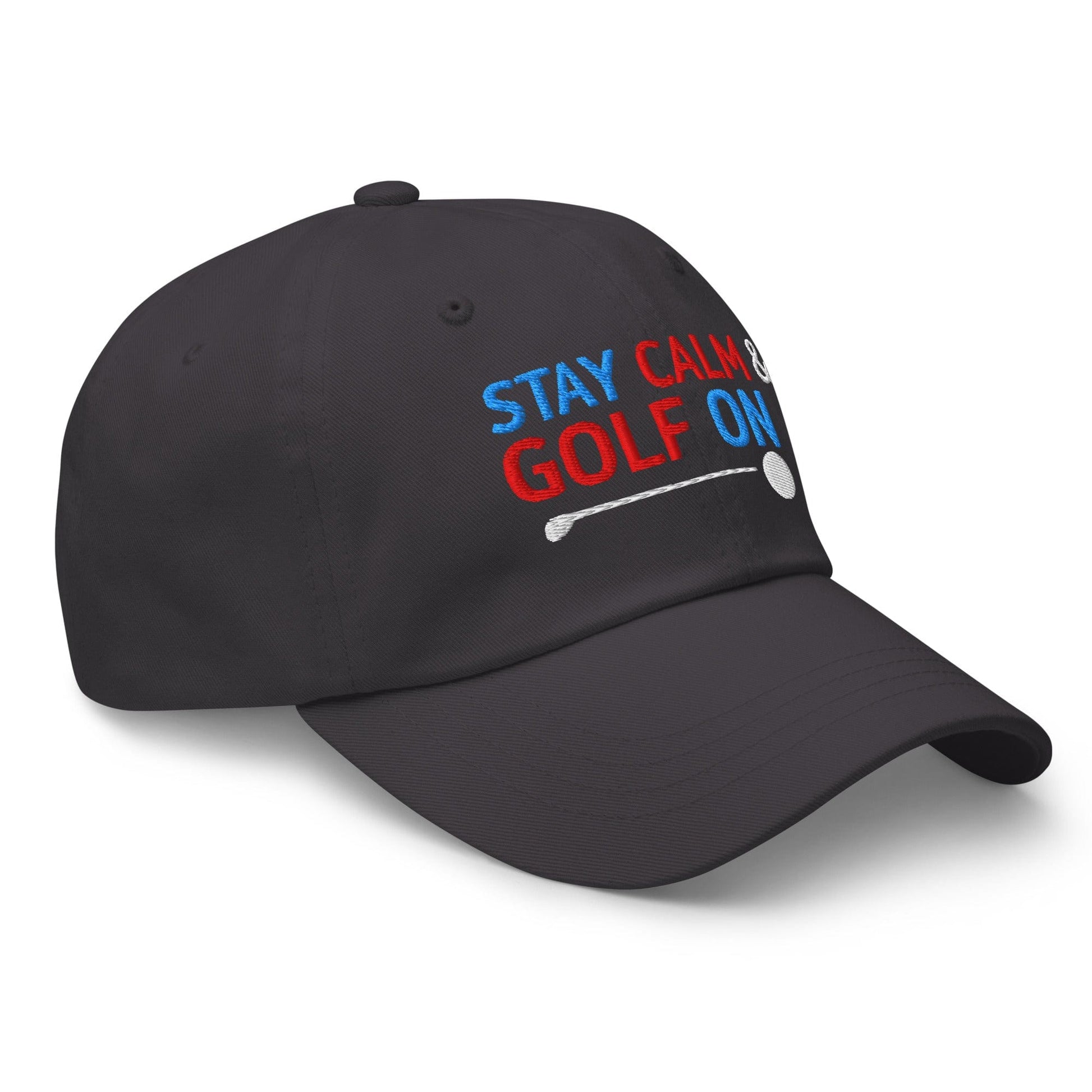 Stay Calm & Golf On Funny Embroidered Golf Cap - Funny Golf Tee by Swing Epic