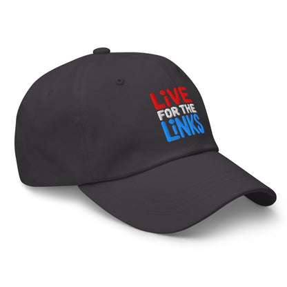 Live For The Links Fun Embroidered Golf Cap - Funny Golf Tee by Swing Epic