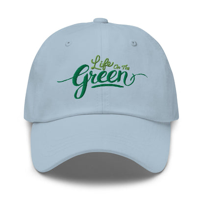 Life on the Green Embroidered Golf Cap - Funny Golf Tee by Swing Epic
