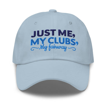 Just Me My Clubs My Fairway Engaging Embroidered Golf Cap - Funny Golf Tee by Swing Epic