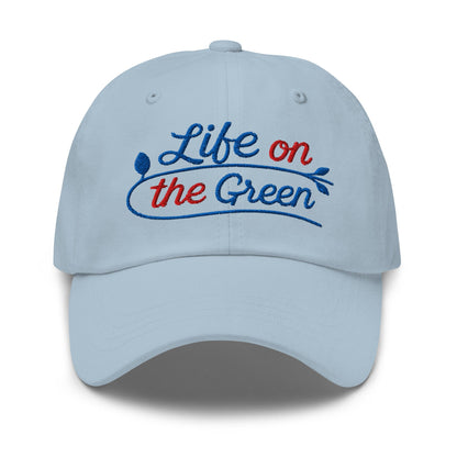 Life on the Green Embroidered Golf Cap - Funny Golf Tee by Swing Epic