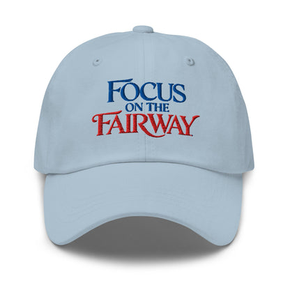 Focus on the Fairway Embroidered Golf Cap - Funny Golf Tee by Swing Epic