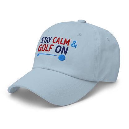 Stay Calm & Golf On Funny Embroidered Golf Cap - Funny Golf Tee by Swing Epic