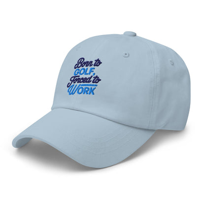 Born to Golf Forced to Work Quirky Embroidered Golf Cap - Funny Golf Tee by Swing Epic