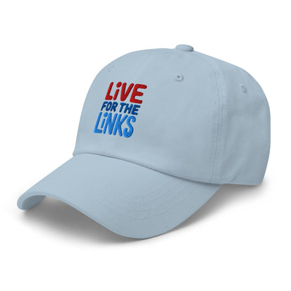 Live For The Links Fun Embroidered Golf Cap - Funny Golf Tee by Swing Epic
