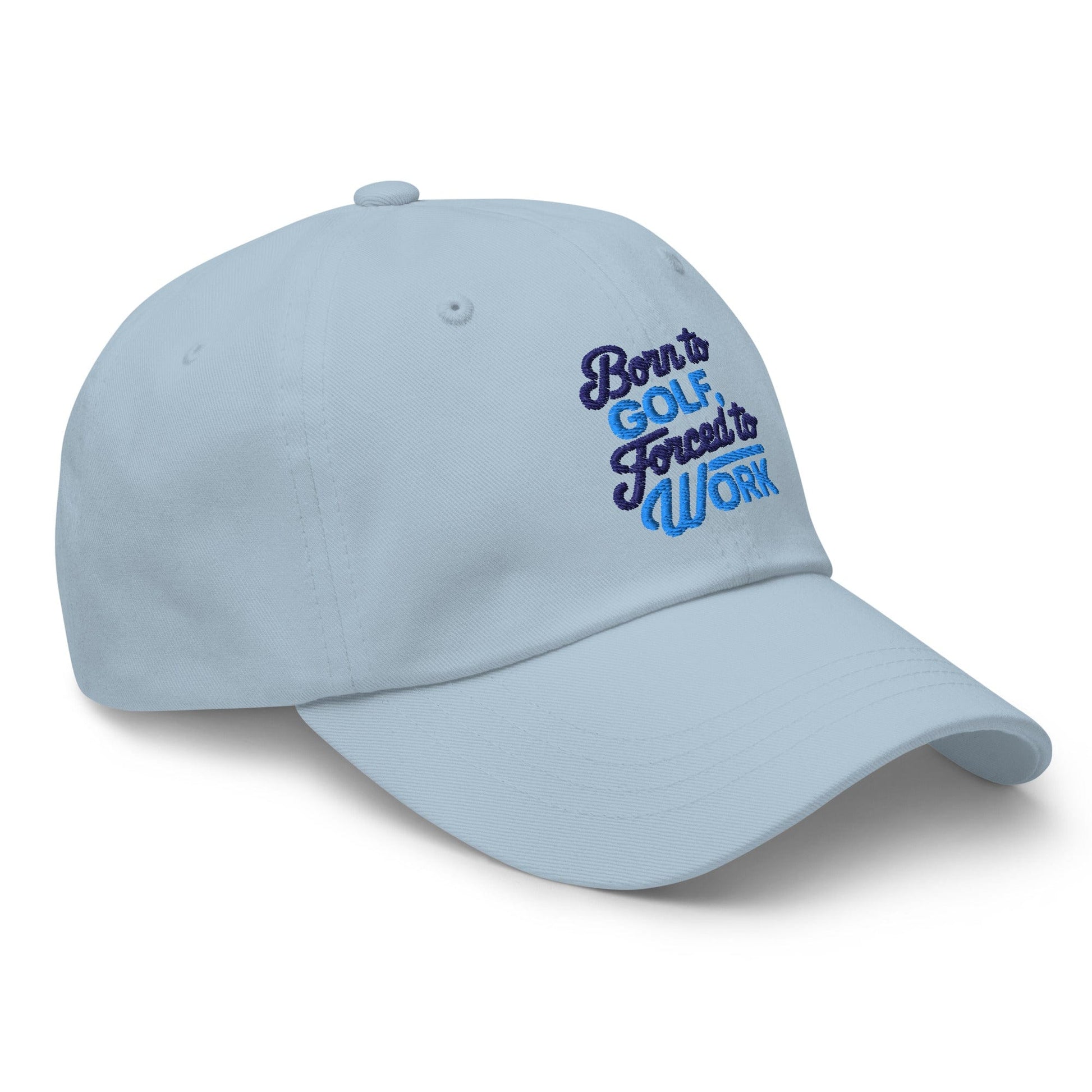 Born to Golf Forced to Work Quirky Embroidered Golf Cap - Funny Golf Tee by Swing Epic