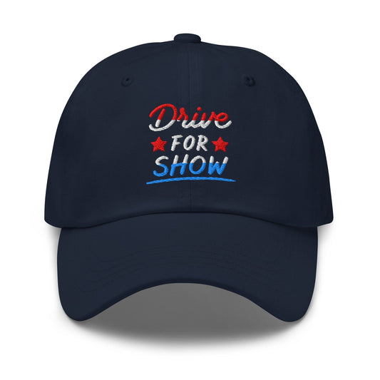 Drive For Show Patriotic Fun Embroidered Golf Cap - Funny Golf Tee by Swing Epic