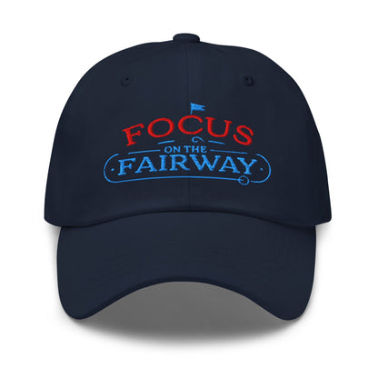 Focus on the Fairway Flag Embroidered Golf Cap - Funny Golf Tee by Swing Epic