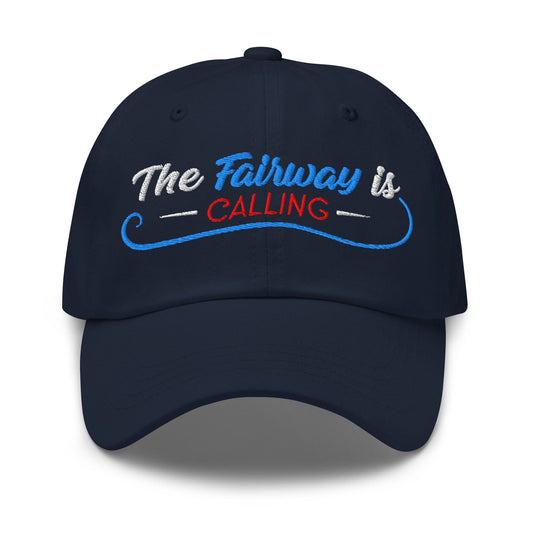 The Fairway is Calling Funny Embroidered Golf Cap - Funny Golf Tee by Swing Epic