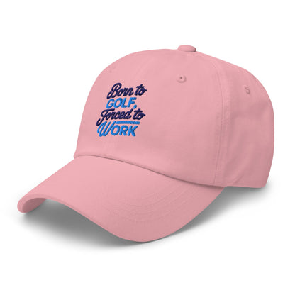 Born to Golf Forced to Work Quirky Embroidered Golf Cap - Funny Golf Tee by Swing Epic
