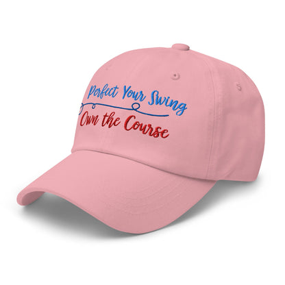 Perfect Your Swing Own the Course Embroidered Golf Cap - Funny Golf Tee by Swing Epic