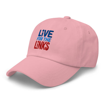 Live For The Links Fun Embroidered Golf Cap - Funny Golf Tee by Swing Epic