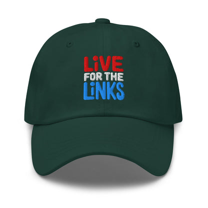 Live For The Links Fun Embroidered Golf Cap - Funny Golf Tee by Swing Epic